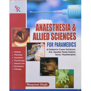 Anaesthesia & Allied Sciences For Paramedics | Manpreet Singh