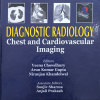 Diagnostic Radiology | Chest and Cardiovascular Imaging | 3rd edition