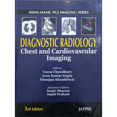 Diagnostic Radiology | Chest and Cardiovascular Imaging | 3rd edition