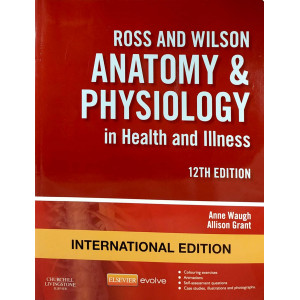 Ross and Wilson Anatomy & Physiology in Health and Illness | 12 editon | International