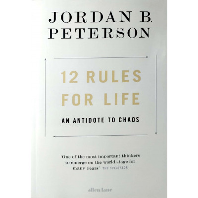 12 Rules For Life | An Antidote To Chaos | Jordan B. Peterson | Penguin