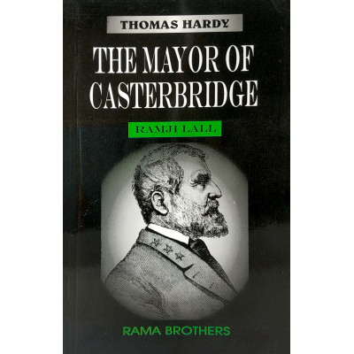 The Mayor of Casterbridge | A Critical Study | Ramji Lall | Rama Brothers